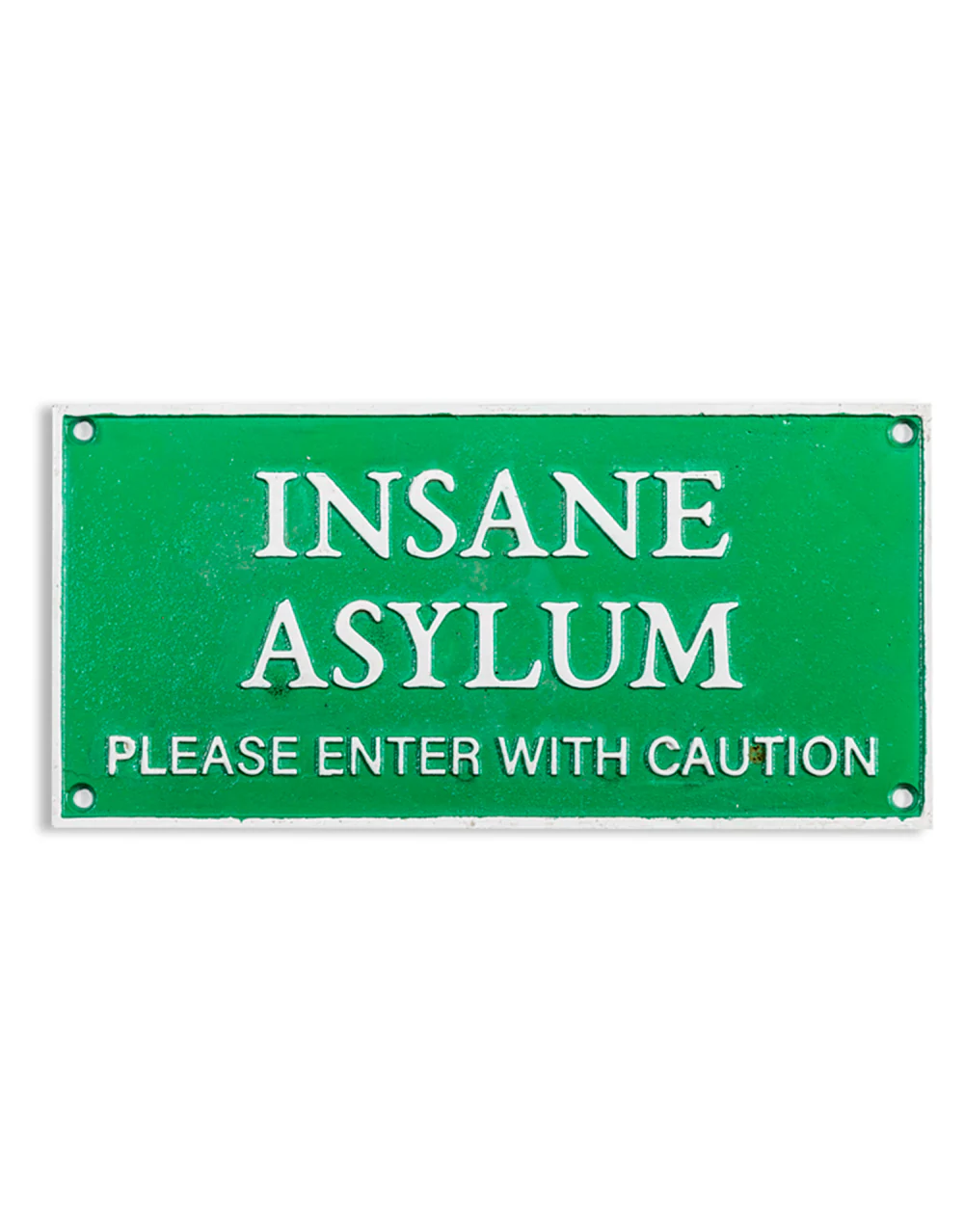 Green and White Cast Iron "Insane Asylum" Wall Sign - Back Mid June